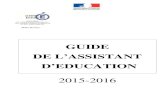 Guide AED 2015-2016 - Educationcache.media.education.gouv.fr/.../6/Guide_AED_2015... · Les AED doivent être titulaires du baccalauréat, ou d’un titre ou diplôme de niveau IV
