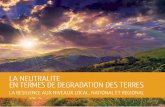 LA NEUTRALITE EN TERMES DE DEGRADATION DES TERRES · Dans une déclaration faite à l’occasion de la Journée mondiale de lutte contre la désertification (17 juin 2014), le ministre