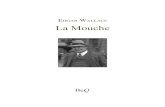 E W La Mouche - Ebooks gratuits · La Mouche (The Squeaker) Édition de référence : Paris, Librairie des Champs-Élysées, 1934. Numérisation : Ebooks libres et gratuits Relecture