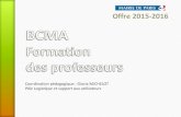 Diapositive 1 - s123bcdc8c64f2adc.jimcontent.com · Coordination pédagogique : Gloria MICHELOT Pôle Logistique et support aux utilisateurs Offre 2015-2016 . BCMA - Pôle Logistique