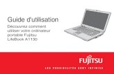 Guide d'utilisation€¦ · Guide d'utilisation Découvrez comment utiliser votre ordinateur portable Fujitsu LifeBook A1130