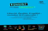 Liberté, Égalité, Fragilité : revisiter la Fraternité · 2016. 11. 24. · 2 La 4e édition du colloque « Fragilités Interdites ? », organisée par L’Arche, les 26 et 27