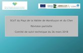 SCoT du Pays de la Vallée de Montluçon et du Cher Révision ... · Révision partielle du SCoT : comité de suivi technique du 26 mars 2018 SOMMAIRE I. Avancée de la Révision
