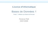 Bases de Données 1cherrier/download/BDD/BD1.pdf · 4 Base de données (BD) = DataBase (DB) Définition : Ensemble d'informations, cohérent, structuré, mémorisé sur support informatique.