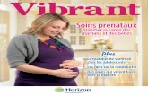Printemps 2012 Soins prénatauxen.horizonnb.ca/media/252453/vibrant__spring_2012_fre.pdf · de Vibrant, la revue sur la santé et le mieux-être publiée par le Réseau de santé
