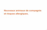 Nouveaux animaux de compagnie et risques allergiques. · 1 souris épineuse. ... Taux identiques des allergènes de souris dans les écoles (80 % des échantillons de poussière),