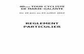 REGLEMENT PARTICULIER - Guadeloupecyclisme · PDF file ARTICLE I : Définition, Le tour de Marie-Galante organisé par l’Union Vélocipédique de Marie-Galante (UVMG) du mercredi