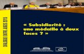 « Subsidiarité : une médaille à deux faces · 2016. 1. 19. · 2 3 Dialogue entre juges 2015 Dialogue entre juges 2015 Dialogue entre juges Actes du séminaire 30 janvier 2015