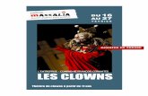 DOSSIER DE PRESSE - Théâtre MassaliaLes Clowns réunit pour la première fois Arletti, Zig et Boudu, trois clowns qui apparaissent sur les scènes de théâtre. Boudu vit dans une