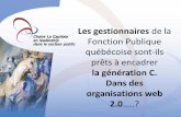 Les gestionnaires de la Fonction Publique québécoise sont ...cerberus.enap.ca/Capitale/docs/Recherches/Publications/Axe2/... · • Conférence donnée le 28 janvier 2010 • Devant