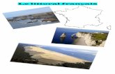 Le littoral français · falaises blanches, droites pouvant atteindre 70 à 100 mètres. Basse Normandie Pays de Caux . Le Cotentin et la Bretagne sont bordés par une côte rocheuse