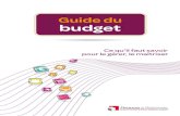 Guide du budget - ACCUEILbibliotheque.pssfp.net/livres/GUIDE_DU_BUDGET_.pdf · sur la manière dont on gère son argent au quotidien ? Car, bien construire son budget, c’est peut-être
