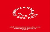 Cité internationale des arts Rapport d activité 2017€¦ · En 2017, la mutation de la Cité internationale des arts se poursuit. ... Installation dans le Corridor lors de la Nuit