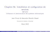 Chapitre 5b: Installation et configuration de servicesinfo.uqam.ca/~privat/INF1070/05-administration-extra.pdf · 2019. 11. 22. · Plan 1 Installation et configuration PHP 2 Installation