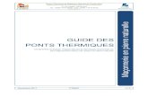 GUIDE DES PONTS THERMIQUES - Unicem · 2016. 12. 5. · Fascicule 5 des règles Th-U, RT 2005 : « Ponts Thermiques – Calcul des ponts thermiques » [2]. Guide Pratique du CSTB