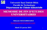 MEMOIRE DE FIN D’ETUDES · 2013. 3. 17. · préparation, soutenance, présentation, …) Objectifs du mémoire . 5 Trois formes de mémoires A – Le rapport d’expérience B