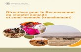 Directives pour le Recensement du cheptel nomade et semi-nomade (transhumant) · 2019. 11. 1. · 1.3. L’importance des statistiques relatives à l’élevage et le cheptel nomade