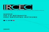 GUIDE DE LA RETRAITE DES ARTISTES-AUTEURS · 2019. 1. 31. · 3 | IRCEC - Guide de la retraite des artistes-auteurs 2019 L’IRCEC Si vous êtes artiste-auteur professionnel et que