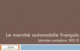 Le marché automobile français - CCFAccfa.fr/wp-content/uploads/2015/11/pdf_dp_octobre2015.pdf · Avril 156 457 162 383 + 3,8 Mai 126 281 125 099 - 0,9 Juin 156 624 193 738 + 23,7