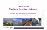 La nouvelle Stratégie foncière régionale · Stratégie foncière régionale Synthèse des orientations foncières régionales et des principales mesures. 2 Rhône-Alpes : un territoire