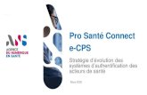 Pro Santé Connect e-CPS€¦ · P. 1 | 15/01/2020 | Nom du document Pro Santé Connect e-CPS Stratégie d’évolution des systèmes d’authentification des acteurs de santé Mars