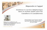 Améliorer le service téléphonique dans le secteur public ... · Hôtel Best Western Répondre à l’appel ... Résultats pour le Québec et ailleurs au Canada, Citoyens d’abord