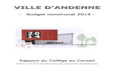 Budget communal 2014 - Andenne · 2014. 1. 23. · VILLE D’ANDENNE – Budget communal 2014 - Rapport du Collège au Conseil (Article L 1122-23 du Code de la démocratie locale