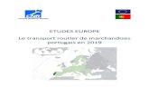 ETUDES EUROPE Le transport routier de marchandises ......2 days ago  · Dans le prolongement de la monographie sur le TRM portugais publiée en 2014, cette étude menée en 2019 vise