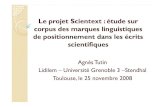 Le projet Scientext : étude sur corpus des marques linguistiques …w3.erss.univ-tlse2.fr/UETAL/2008-2009/tutin_uetal.pdf · Cadre du projet Projet dans le cadre de l’ANR «CORPUS
