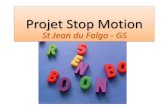 Projet Stop Motion - Académie de Toulouseweb.ac-toulouse.fr/.../r31265_61_projet_st_jean_du_falga.pdf · 2016. 3. 18. · Projet Stop Motion St Jean du Falga - GS. ... -Utiliser