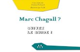 Marc Chagall - fnac-static.com · 2016. 11. 16. · « Chagall ». — Quand même Sacha, tu as douze ans maintenant ! J’ai tenté toutes mes techniques habituelles pour rester