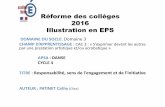 Réforme des collèges 2016 Illustration en EPSeps.ac-amiens.fr/IMG/pdf/k.patinet_illustration_reforme... · 2016. 11. 19. · de la Danse . CAC 3: Les pratiques usuelles dans l’enseignement