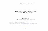 Lire en ligne - BLACK JACK CARAÏBE...Mais pourquoi n’est-elle pas encore revenue s’asseoir à sa table de Black Jack, ne fusse que par jeu ? Dans la salle dédiée aux machines