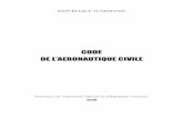 CODE DE L’AERONAUTIQUE CIVILE - Portail du droit des 24 ... · Publications de l’Imprimerie Officielle de la République Tunisienne 2008. 3 Loi n° 99-58 du 29 juin 1999, portant