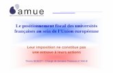 Le positionnement fiscal des universités françaises au ... · « L’impôt, c’est le prix avec lequel vous possédez vos propriétés. ... Ligne de partage en TVA et en lS. ...