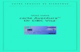 Voici votre carte Aventura Or CIBC VisaVotre nouvelle carte Aventura Or CIBC Visa peut vous aider à tirer le maximum de votre carte de crédit. La carte Aventura Or CIBC Visa fait