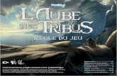 L'aube des Tribus Règle - 1jour-1jeu · tribus adverses situés sur l'hexagone. seuls les membres de la tribu du joueur sont situés sur l'hexagone. À la fin de son tour, le joueur
