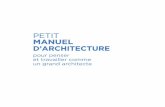 PETIT MANUEL D’ARCHITECTURE - Dunod · 2020. 9. 30. · 175L PMS2728 PETIT MANUEL D’ARCHITECTURE pour penser et travailler comme un grand architecte P001-156-9782100738809.indd
