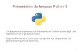 Diaporama de présentation du langage Python 3fsincere.free.fr/isn/python/download/diaporama/... · Présentation du langage Python 3 Ce diaporama s’adresse aux débutants en Python