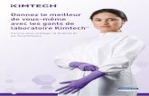 Donnez le meilleur de vous-même avec les gants de laboratoire … · 2020. 10. 6. · Gants Kimtech™ PFE Latex Les gants ambidextres Kimtech™ PFE Latex, confortables et adaptés