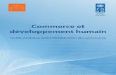 Commerce et développement humaincir-benin.com/images/Pdf/Commerce_et_developpement_humain_we… · Commerce et développement humain : guide pratique pour l’intégration du commerce