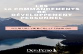 LES 10 COMMANDEMENTS DE DEV-PERSOdev-perso.com/wp-content/uploads/2017/10/LES-10-COMMANDEME… · Ces 10 commandements de développement personnel me servent de repères dans mon