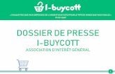 DOSSIER DE PRESSE I-BUYCOTTi-buycott.org/.../07/I-buycott-Dossier-de-presse.pdf · Où tout citoyens peut créer et participer à des campagnes de boycott, l'idée étant d'inscrire