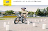 Gymkhana pour enfants - TCS Schweiz · Le Gymkhana peut être installé sur toute surface plane d’environ 20 x 40 m, bien délimi-tée par rapport au trafic (salles de gymnastique,