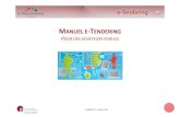 MANUEL E-TENDERING · 2017. 12. 17. · 31/03/2017 - Version 320 8 / 79 1.1. Qu’est- e qu’e-Tendering ? 1.1.1. O jetifs d’e-Tendering e-Tendering est le module de la plateforme