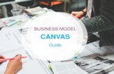 BUSINESS MODEL CANVAS - t Guide Business  ¢  2018. 12. 14.¢  le business model canvas est un