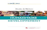 Etudes et métiers: humanitaire - CEDIES · 2020. 9. 3. · Pouvoir résister aux pressions En situation de crise, il doit savoir prendre des décisions rapidement. Résistant au