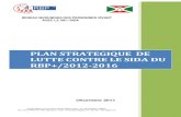 Plan strategique 2012 2016 RBP+.pdf · 2013. 11. 15. · Principaux indicateurs de Santé et VlH/sida au Burundi.. Situation épidémiologiquedu VlH/sida au 16 V. ANALYSE REPONSE