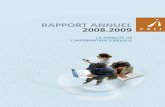 RAPPORT ANNUEL 2008 - CAIJ · écrite et les blogues spécialisés. Le déve-loppement de fils RSS et l’achat de photo-copieurs numériques en bibliothèque sont au nombre des améliorations