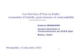 Les Services d’Eau en Italie: économies d’échelle ...€¦ · assainissement et TEU) en un Service Intégré (économies de filière); tarif unifié dans chaque ATO, capable